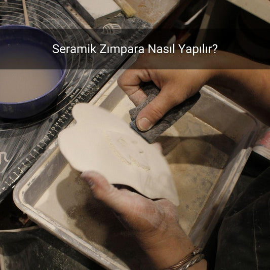 Seramik Zımpara Nasıl Yapılır? - Gülsüm Sanat Evi