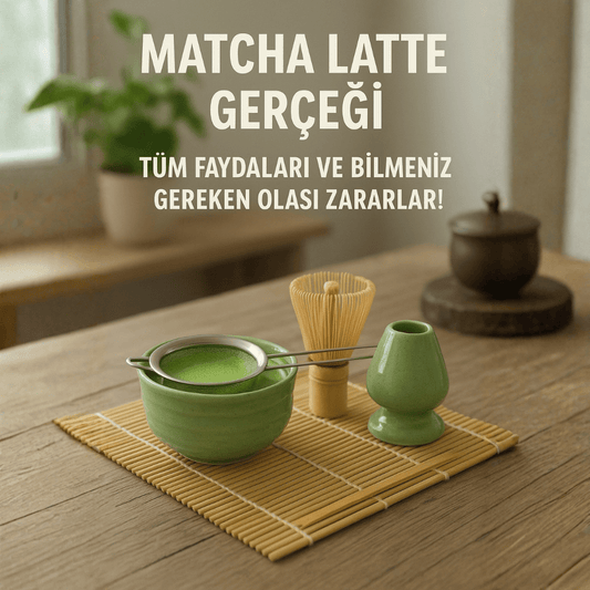 🔥 Matcha Çayının 4 Temel Faydası ve Olası Zararları Nelerdir? - Gülsüm Sanat Evi